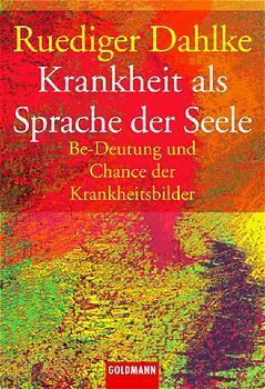 Cover: 9783442127566 | Krankheit als Sprache der Seele | Rüdiger Dahlke | Taschenbuch | 1997