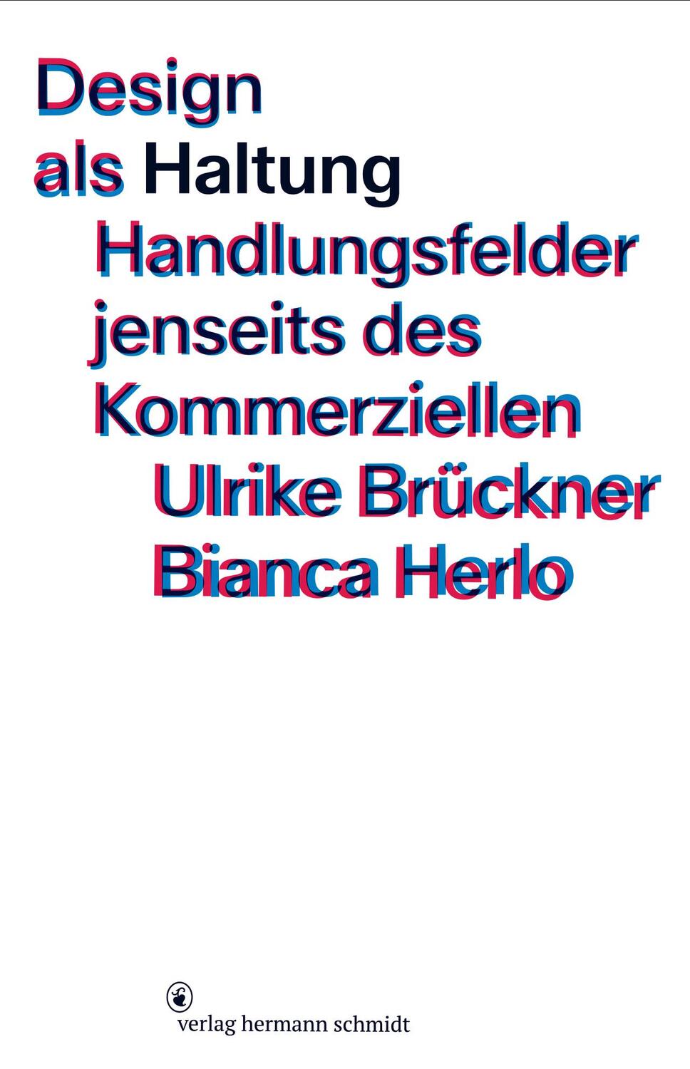 Cover: 9783874399777 | Design als Haltung | Handlungsfelder jenseits des Kommerziellen | Buch