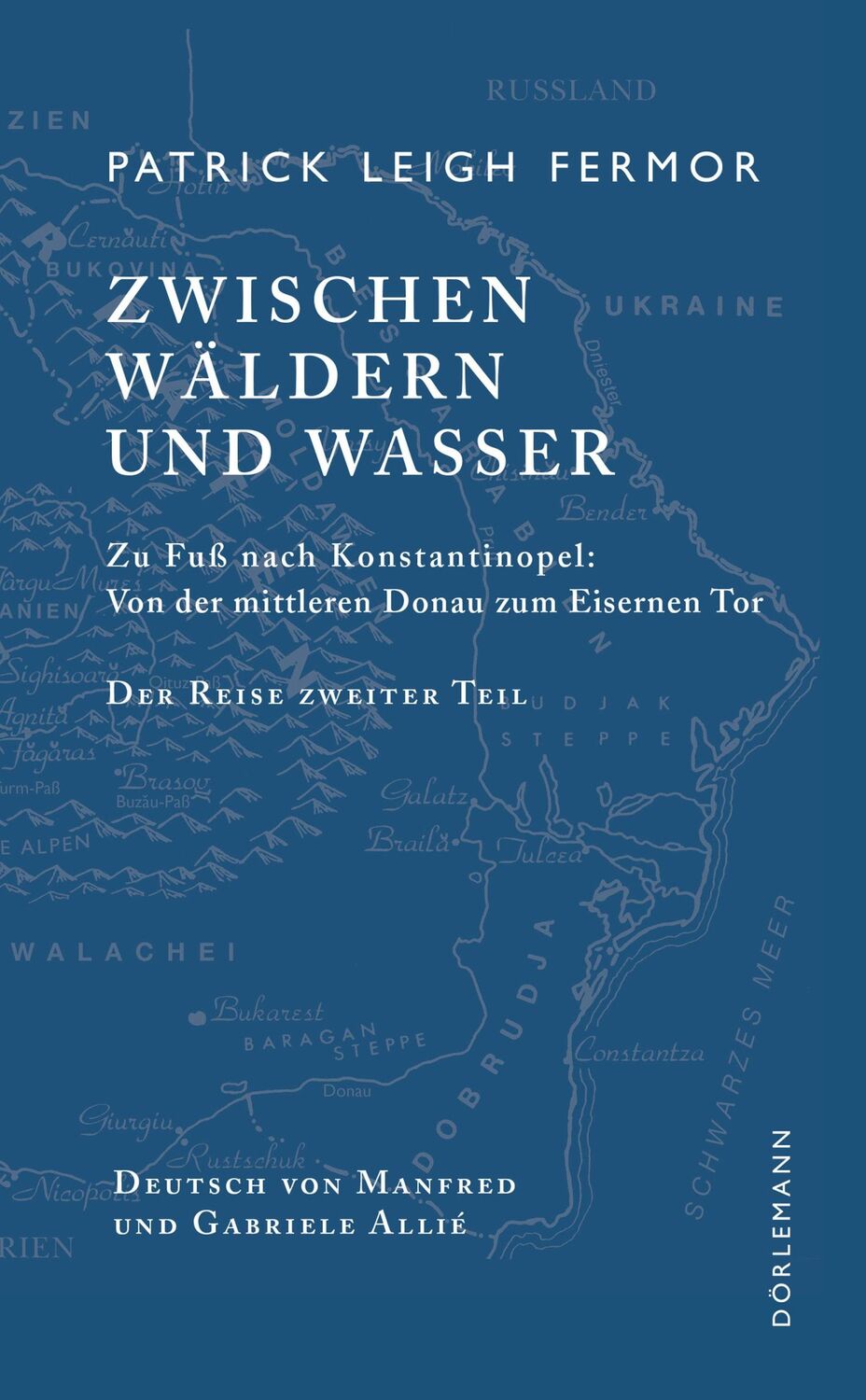 Cover: 9783908777007 | Zwischen Wäldern und Wasser | Patrick Leigh Fermor | Buch | 368 S.