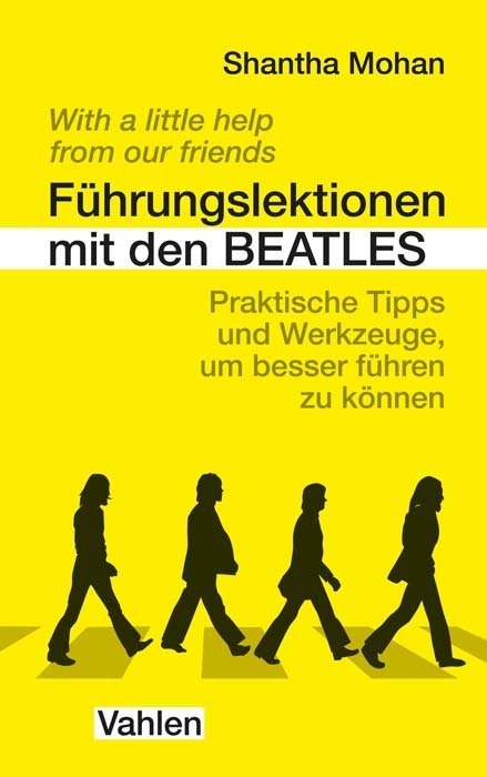 Cover: 9783800670376 | Führungslektionen mit den Beatles | Shantha Mohan | Taschenbuch | XIX