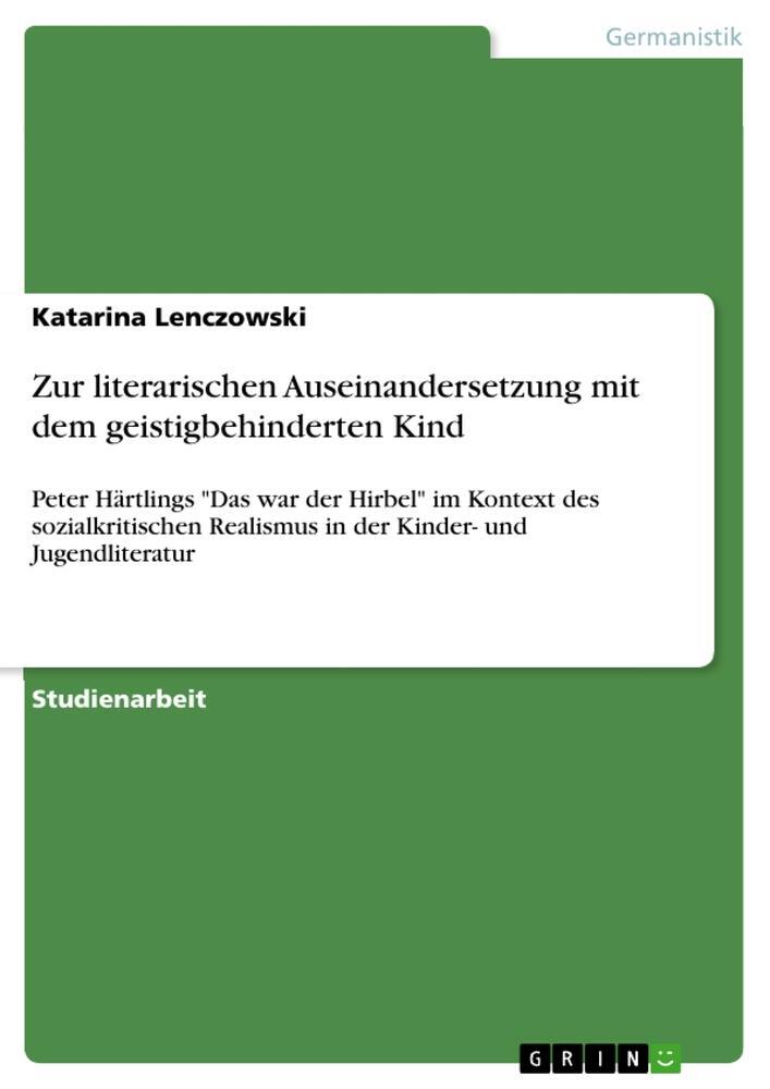 Cover: 9783640181025 | Zur literarischen Auseinandersetzung mit dem geistigbehinderten Kind