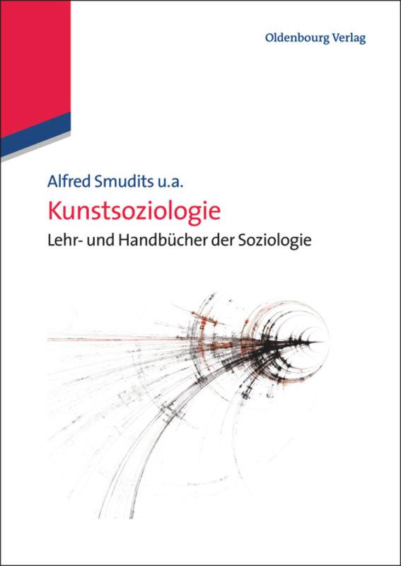 Cover: 9783486598087 | Kunstsoziologie | Alfred Smudits | Taschenbuch | ISSN | Paperback | X