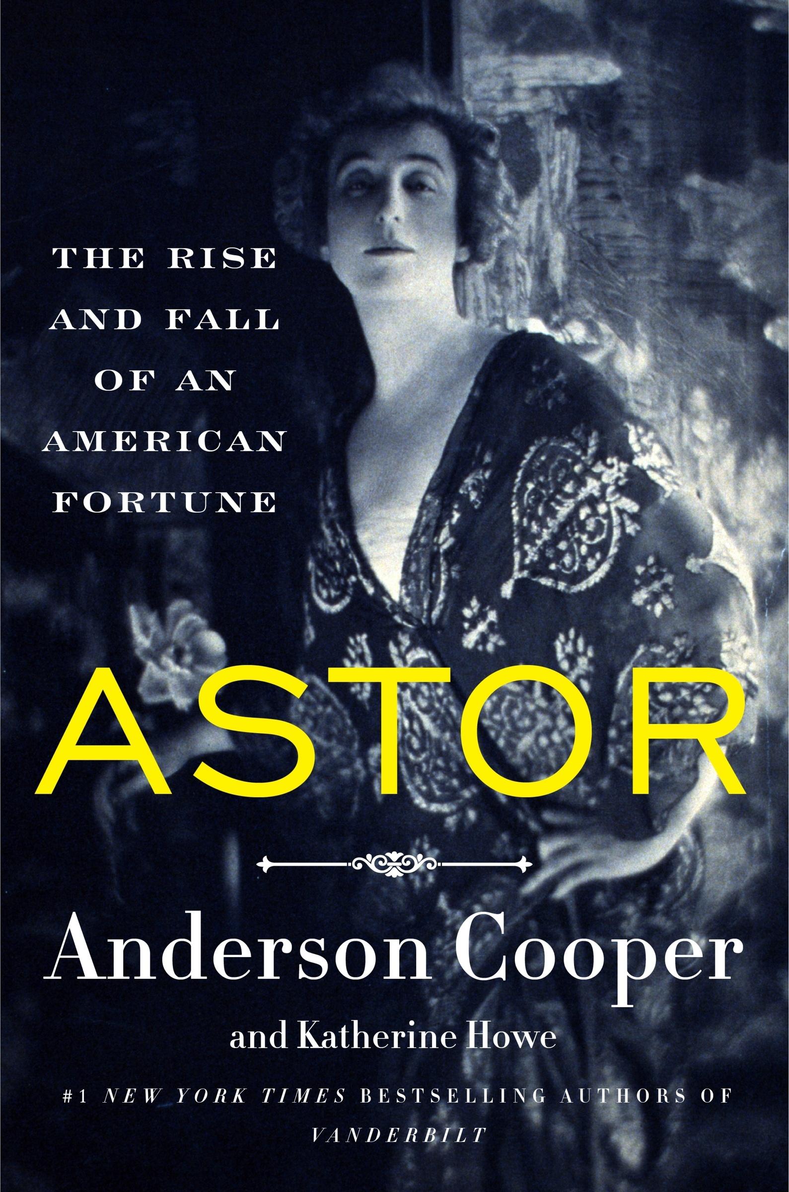 Cover: 9780062964663 | Astor | The Rise and Fall of an American Fortune | Cooper (u. a.)