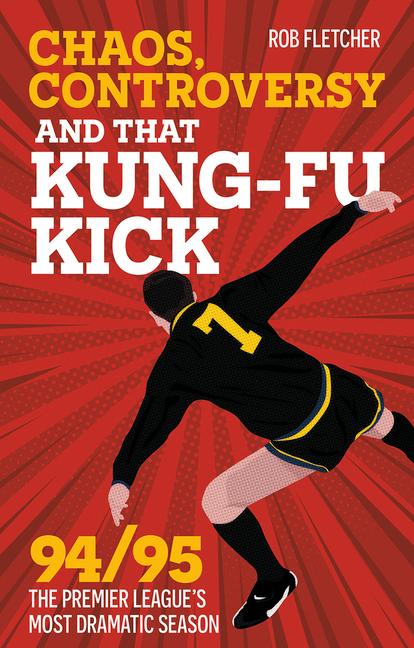 Cover: 9781801507462 | Chaos, Controversy and THAT Kung-Fu Kick | Rob Fletcher | Taschenbuch