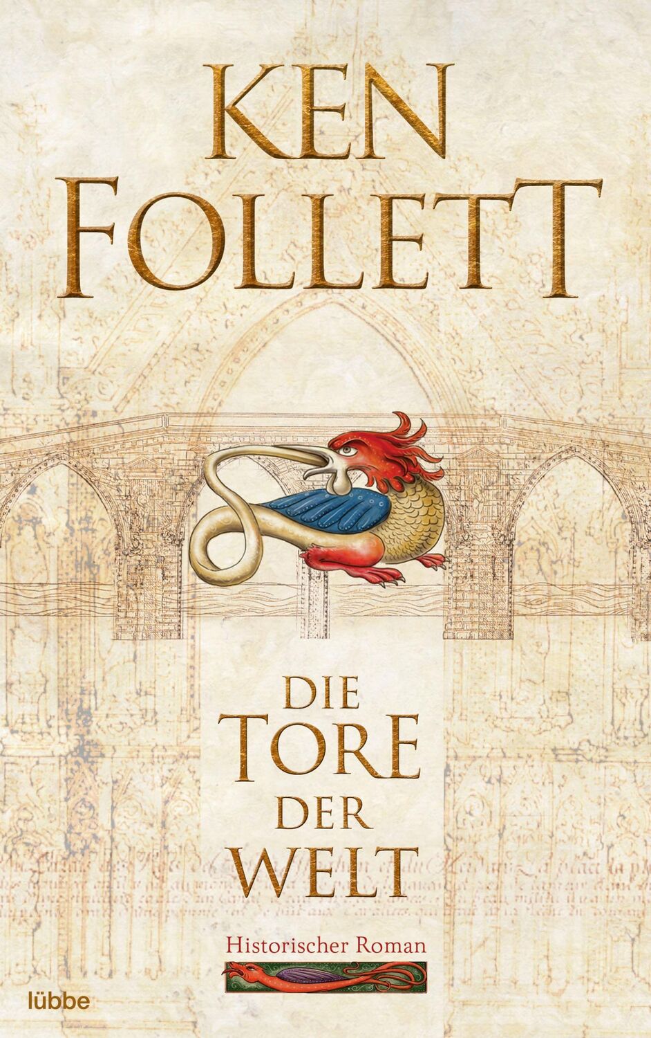 Cover: 9783404178117 | Die Tore der Welt | Historischer Roman . | Ken Follett | Taschenbuch