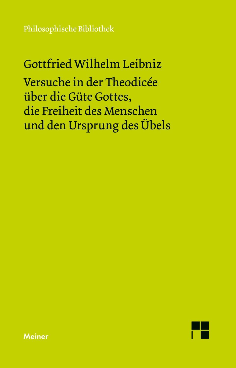 Cover: 9783787346271 | Versuche in der Theodicée über die Güte Gottes, die Freiheit des...