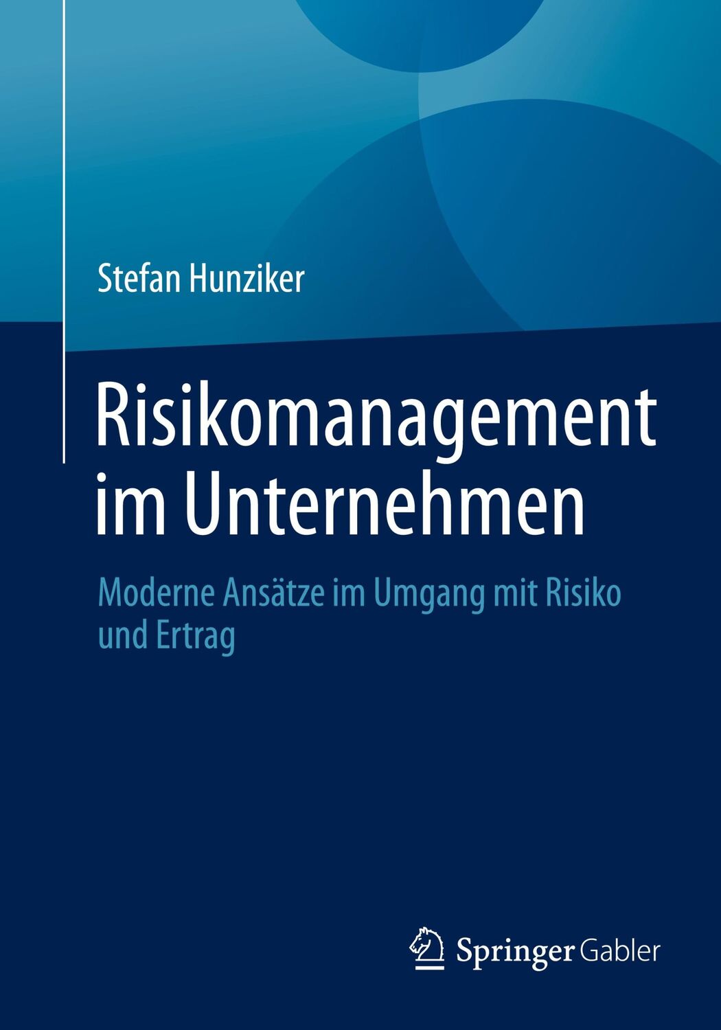 Cover: 9783658388461 | Risikomanagement im Unternehmen | Stefan Hunziker | Taschenbuch | xiii