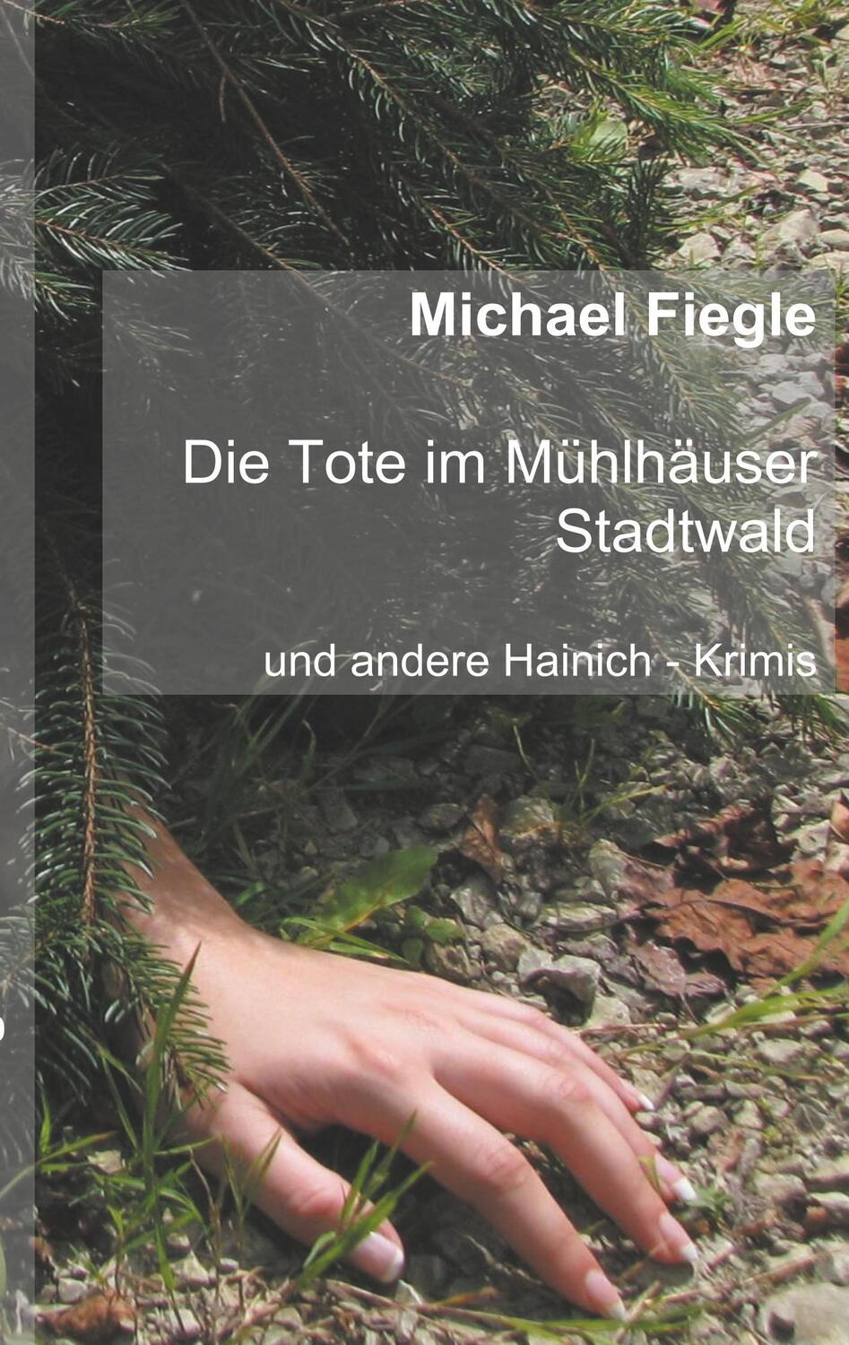 Cover: 9783746093772 | Die Tote im Mühlhäuser Stadtwald | Und andere Hainich - Krimis | Buch