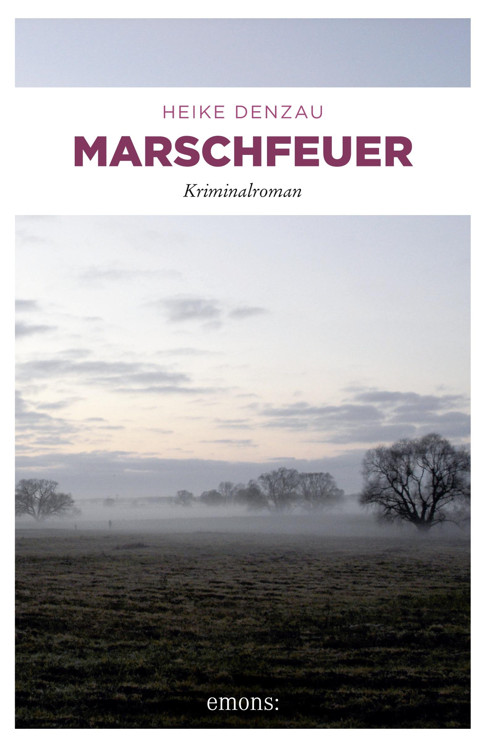 Cover: 9783897059191 | Marschfeuer | Kriminalroman | Heike Denzau | Taschenbuch | Lyn Harms