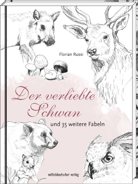 Cover: 9783954627080 | Der verliebte Schwan | und 35 weitere Fabeln | Florian Russi | Buch