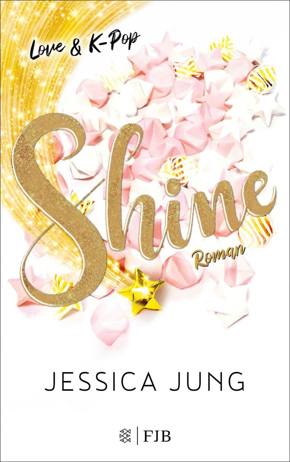 Cover: 9783841401069 | Shine - Love &amp; K-Pop | Roman | Jessica Jung | Taschenbuch | 368 S.