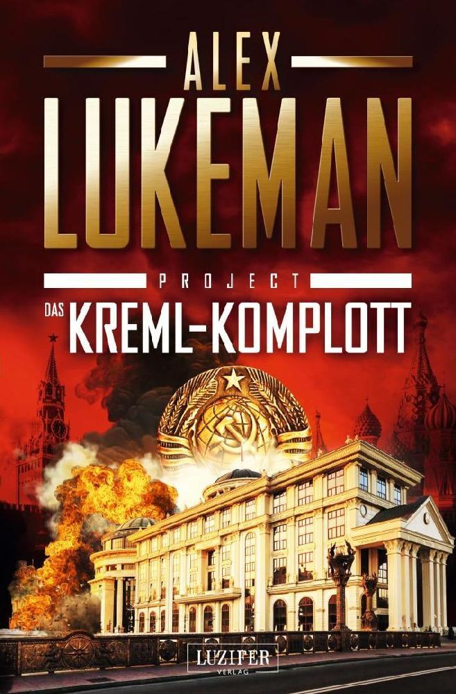 Cover: 9783958357549 | DAS KREML-KOMPLOTT (Project 11) | Thriller | Alex Lukeman | Buch