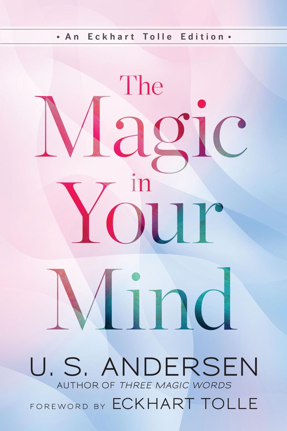 Cover: 9781608688456 | The Magic In Your Mind | Eckhart Tolle (u. a.) | Taschenbuch | 2023