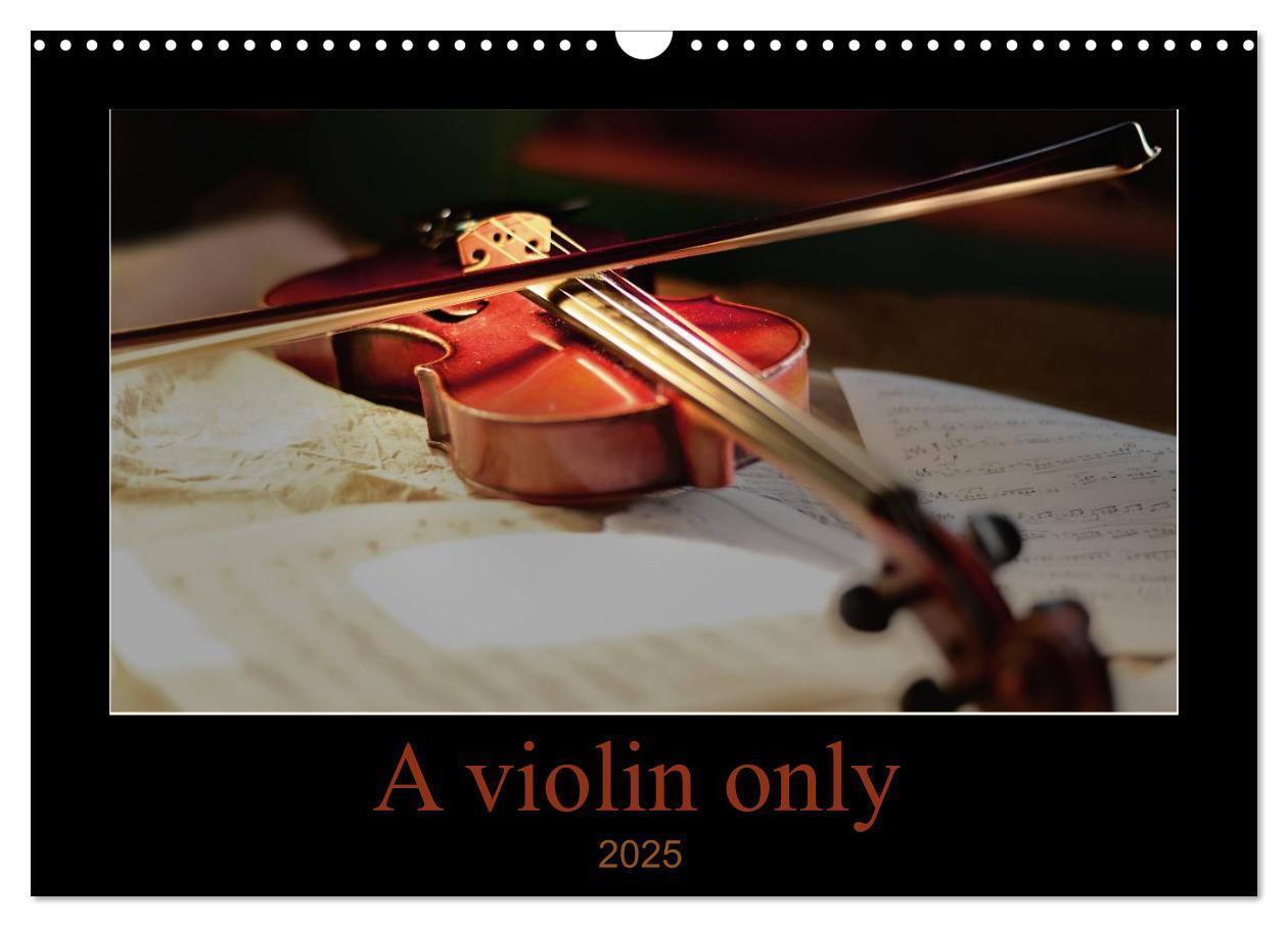 Cover: 9781325963935 | A violin only (Wall Calendar 2025 DIN A3 landscape), CALVENDO 12...