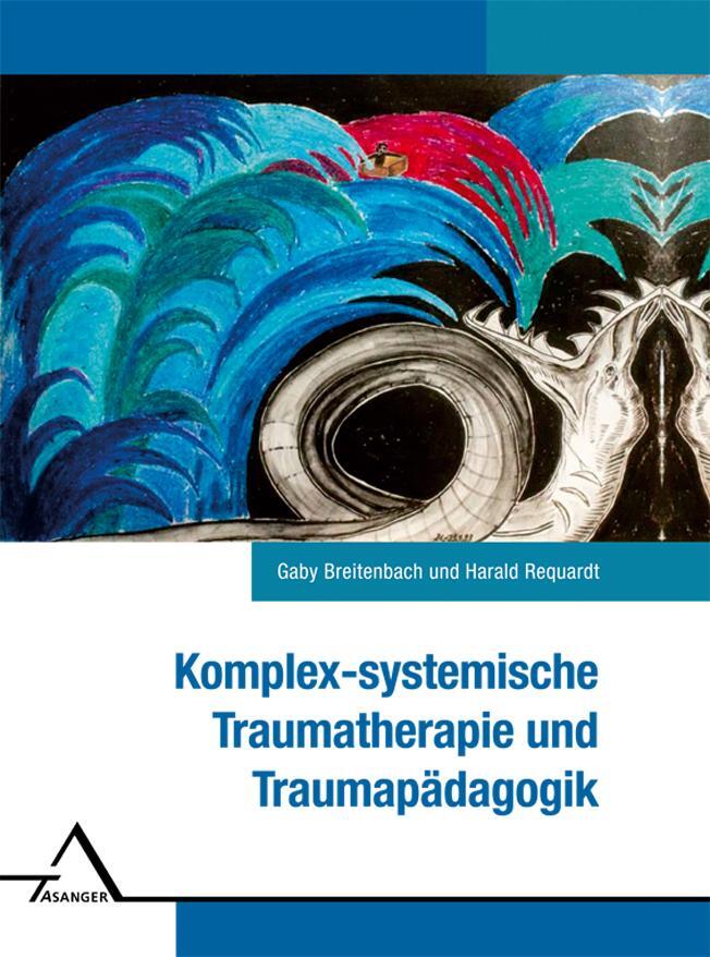 Cover: 9783893345472 | Komplexsystemische Traumatherapie und Traumapädagogik | Buch | 297 S.