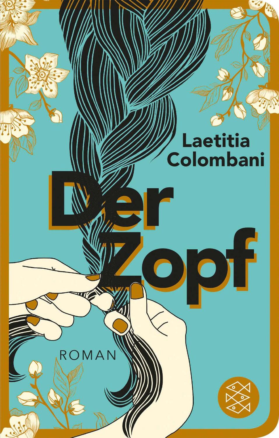 Cover: 9783596522668 | Der Zopf | Roman | Laetitia Colombani | Buch | 262 S. | Deutsch | 2019