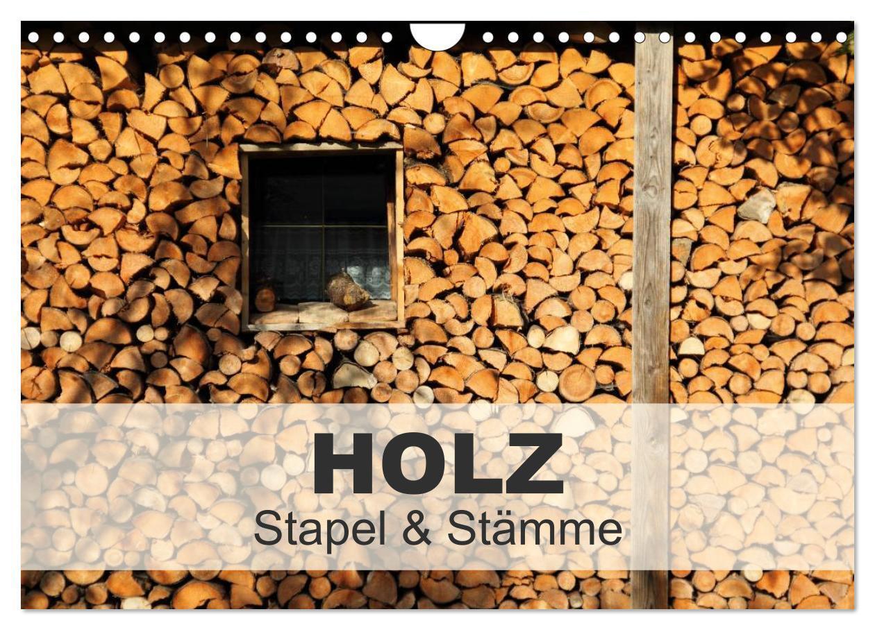 Cover: 9783435659807 | HOLZ - Stapel und Stämme (Wandkalender 2025 DIN A4 quer), CALVENDO...