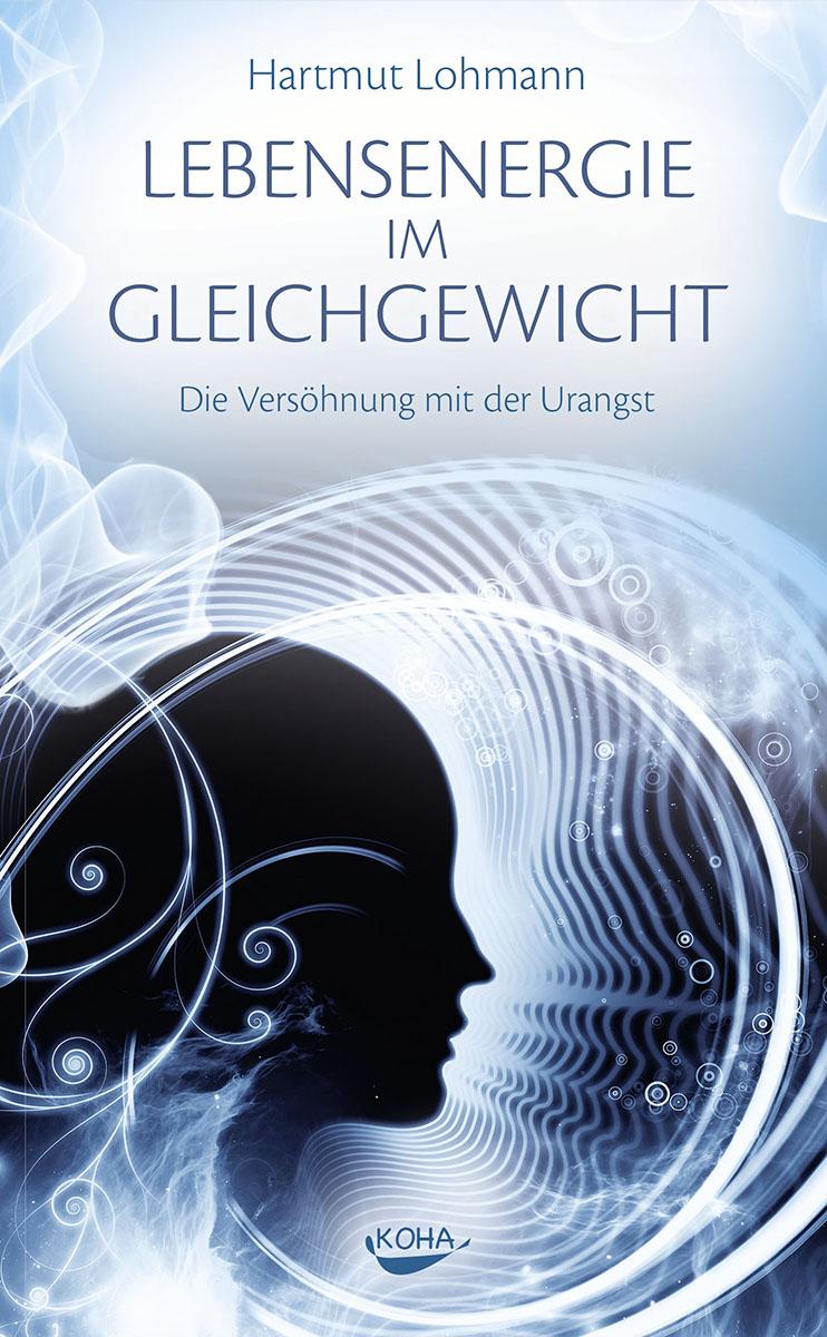 Cover: 9783867282444 | Lebensenergie im Gleichgewicht | Die Versöhnung mit der Urangst | Buch