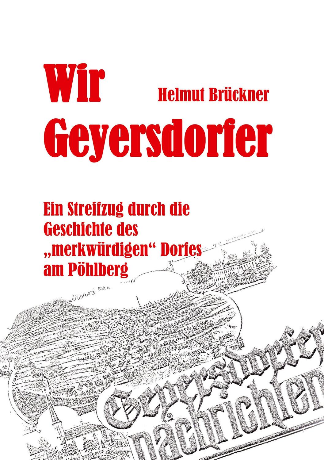 Cover: 9783384226013 | Wir Geyersdorfer | Helmut Brückner | Taschenbuch | Paperback | 260 S.