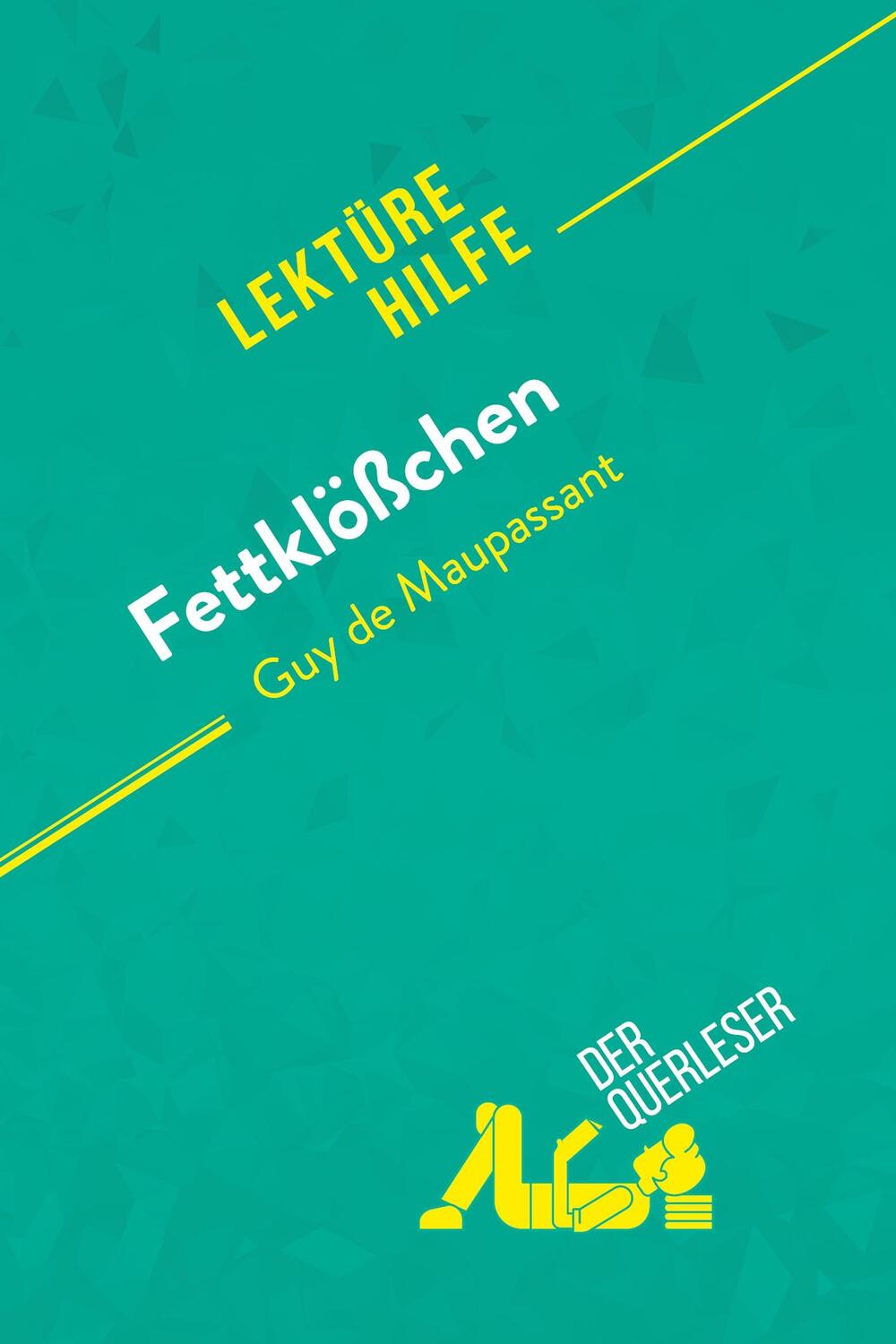 Cover: 9782808007160 | Fettklößchen von Guy de Maupassant (Lektürehilfe) | Gaillard (u. a.)