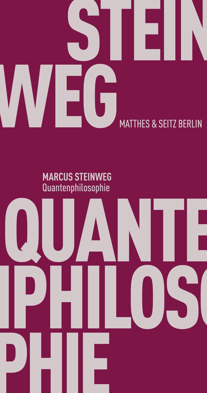 Cover: 9783751805063 | Quantenphilosophie | Marcus Steinweg | Taschenbuch | 224 S. | Deutsch