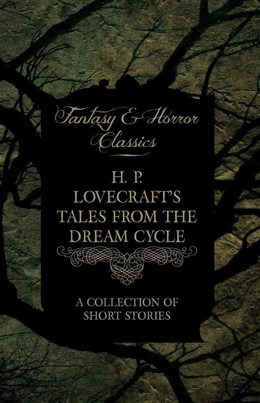 Cover: 9781447468967 | H. P. Lovecraft's Tales from the Dream Cycle - A Collection of...