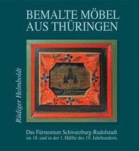 Cover: 9783932081811 | Bemalte Möbel aus Thüringen | Rüdiger Helmboldt | Buch | 200 S. | 2016