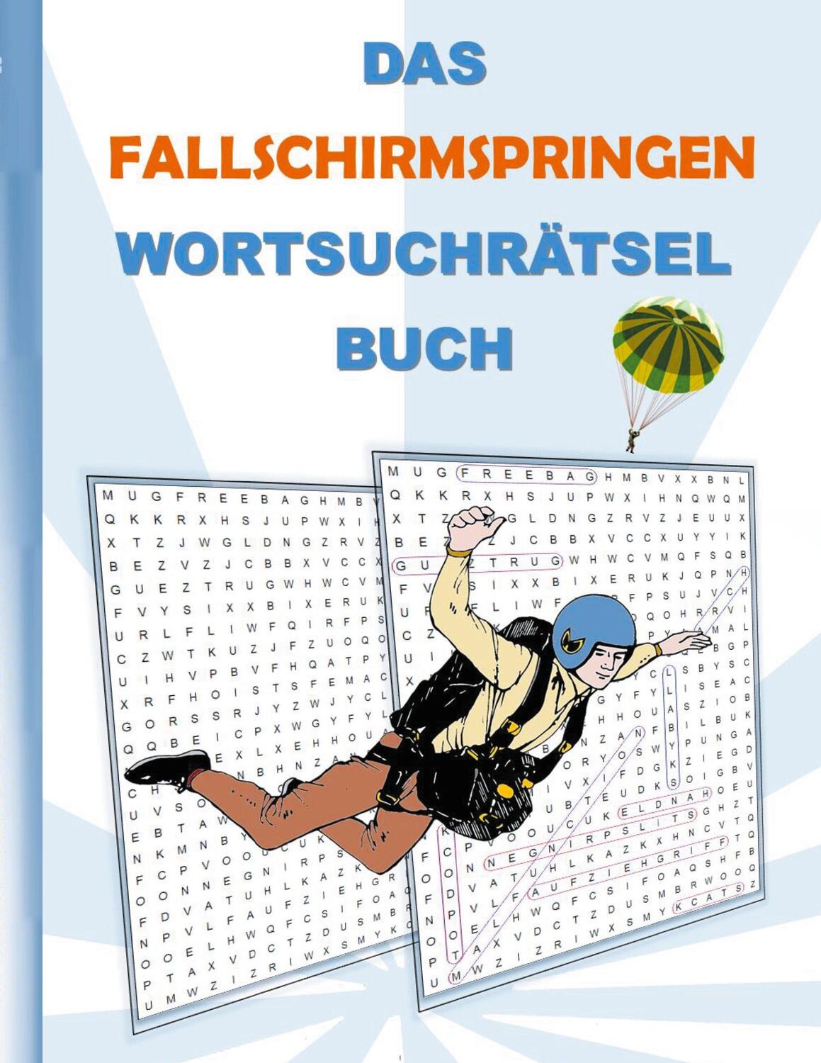 Cover: 9783754351123 | DAS FALLSCHIRMSPRINGEN WORTSUCHRÄTSEL BUCH | Brian Gagg | Taschenbuch