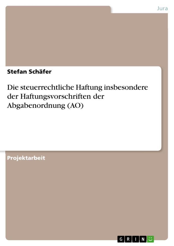 Cover: 9783656859628 | Die steuerrechtliche Haftung insbesondere der Haftungsvorschriften...