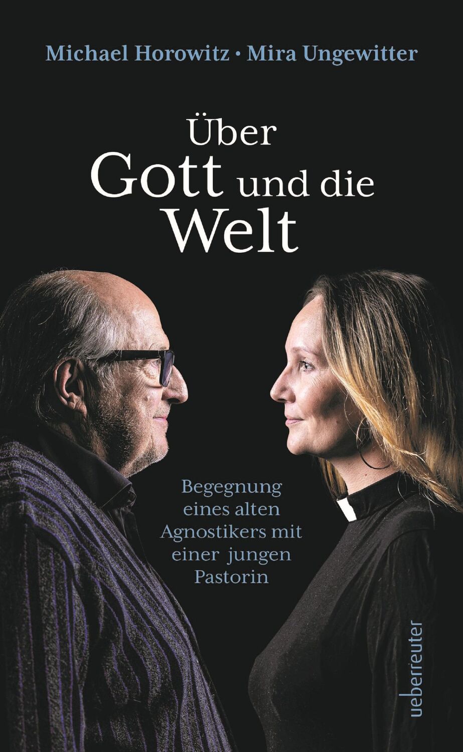 Cover: 9783800078325 | Über Gott und die Welt | Michael Horowitz (u. a.) | Buch | 152 S.