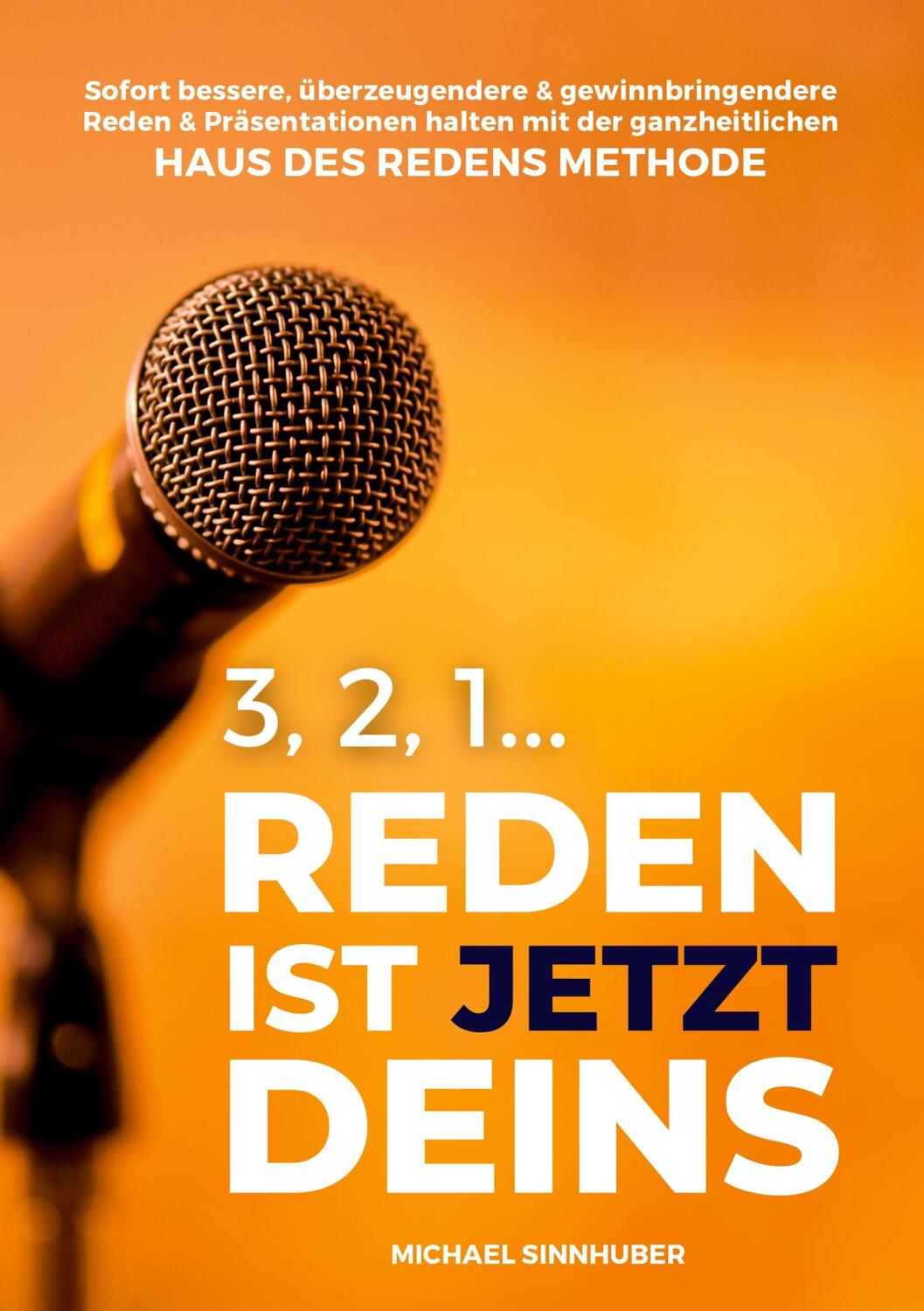 Cover: 9783384312419 | 3, 2, 1... Reden ist jetzt Deins! | Michael Sinnhuber | Taschenbuch