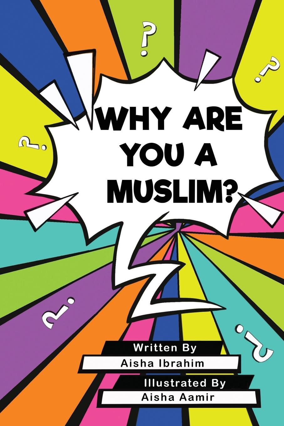 Cover: 9781838183431 | WHY ARE YOU A MUSLIM? | Aisha Ibrahim | Taschenbuch | Paperback | 2021