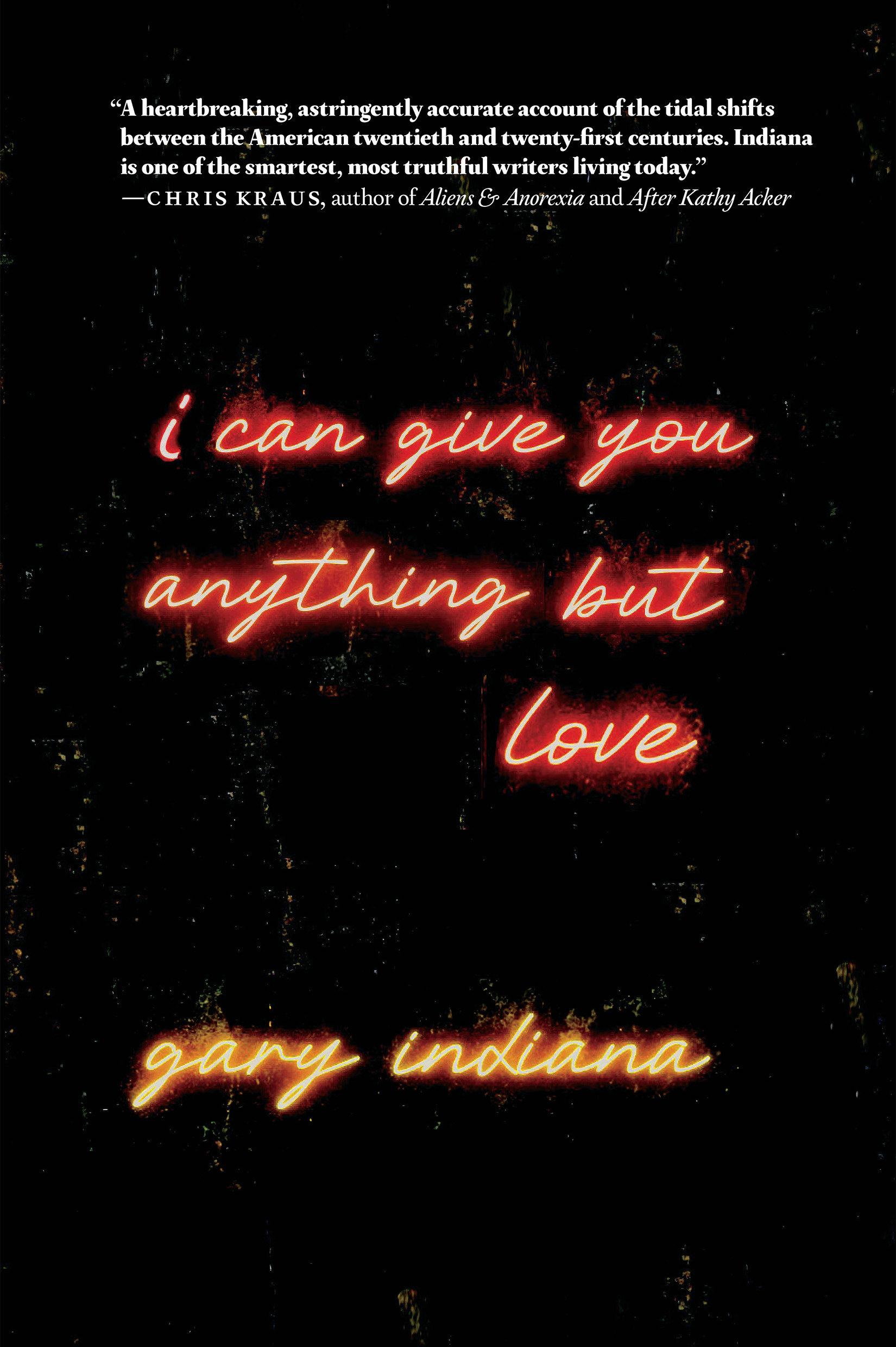 Cover: 9781644213896 | I Can Give You Anything But Love | Gary Indiana | Taschenbuch | 2024