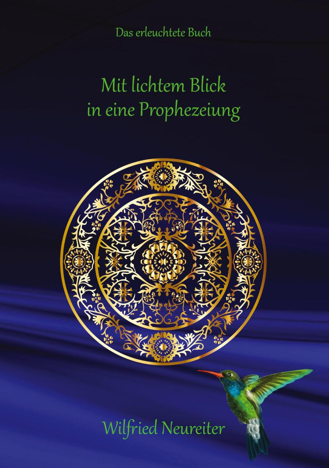 Cover: 9783347985230 | Mit lichtem Blick in eine Prophezeiung | Das erleuchtete Buch | Buch