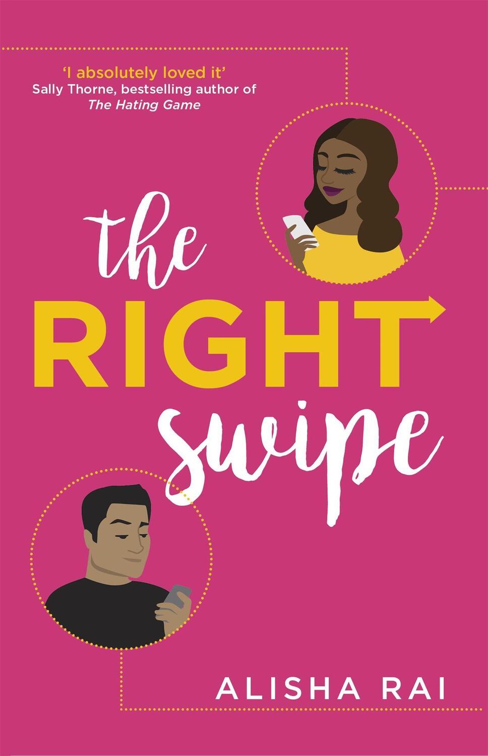 Cover: 9780349424040 | The Right Swipe | swipe right on this irresistible romcom | Alisha Rai