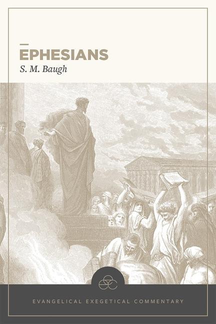 Cover: 9781577996569 | Ephesians: Evangelical Exegetical Commentary | S M Baugh | Buch | 2016