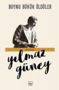 Cover: 9786053755159 | Boynu Bükük Öldüler | Yilmaz Güney | Taschenbuch | Türkisch | 2017