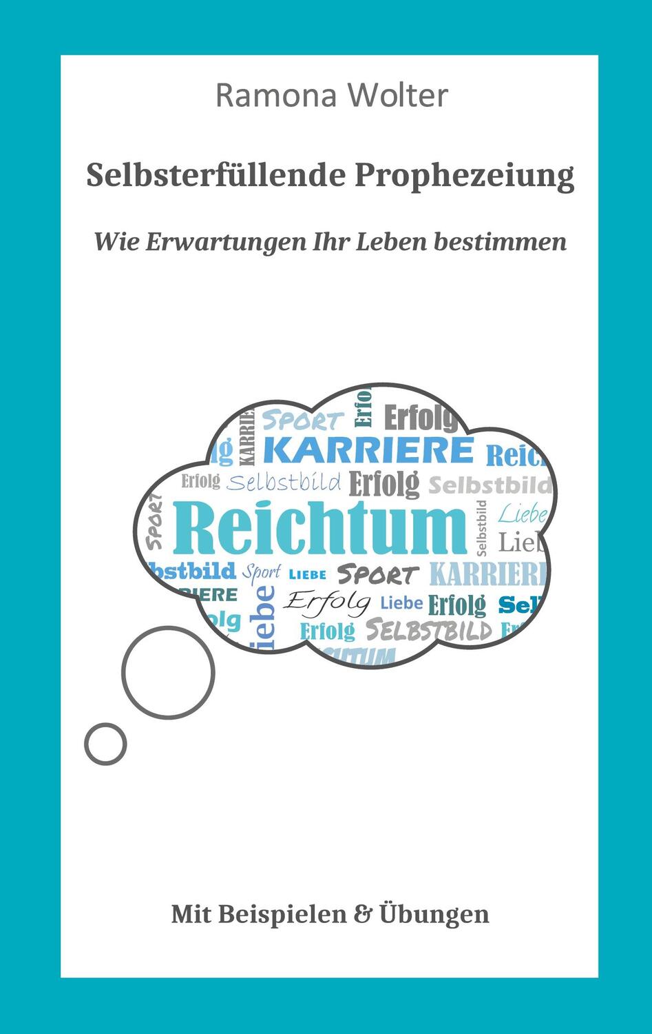 Cover: 9783752642636 | Wie Erwartungen Ihr Leben bestimmen | Selbsterfüllende Prophezeiung