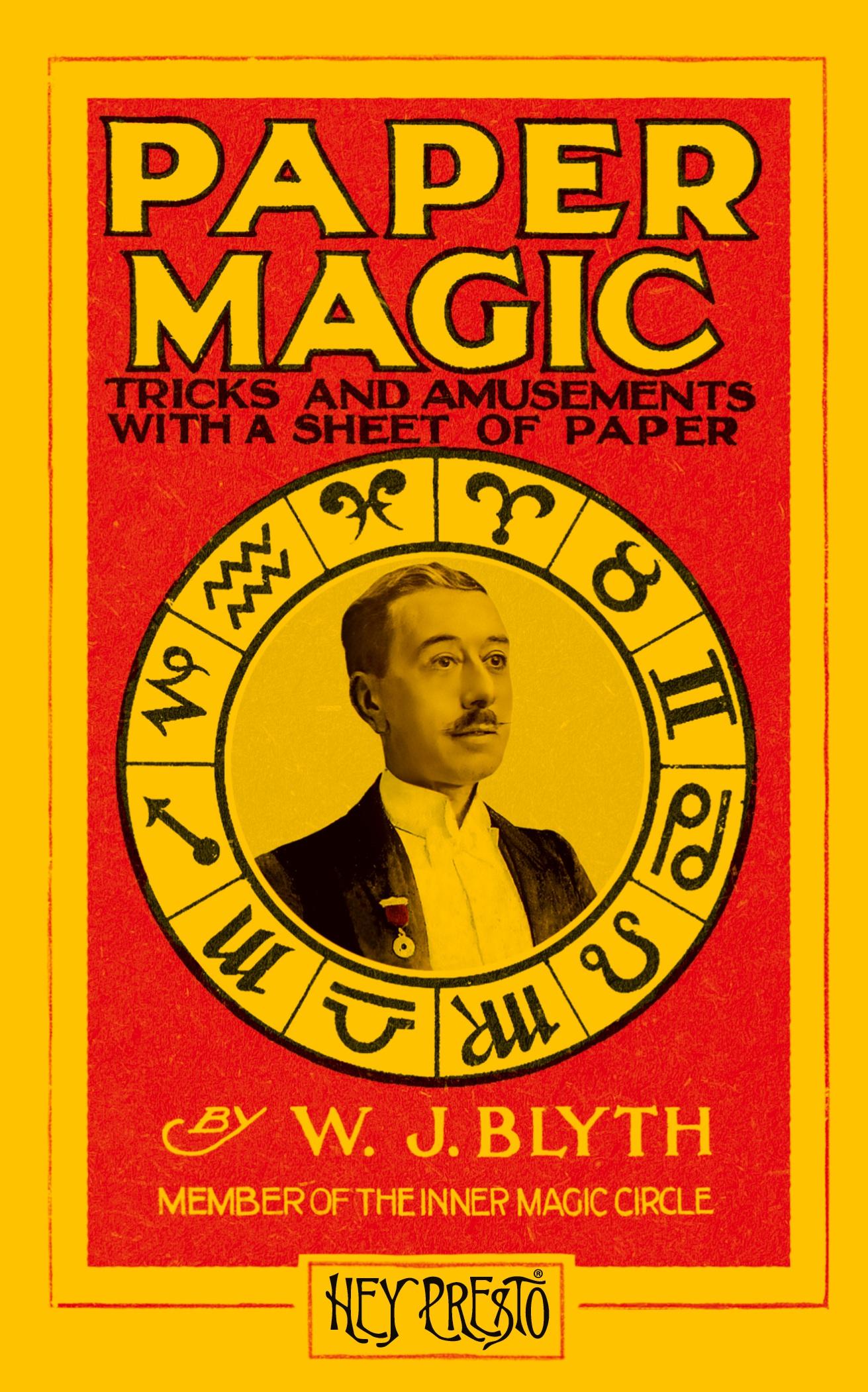 Cover: 9781909678194 | Paper Magic (Hey Presto Magic Book) | Will Blyth | Taschenbuch | 2023