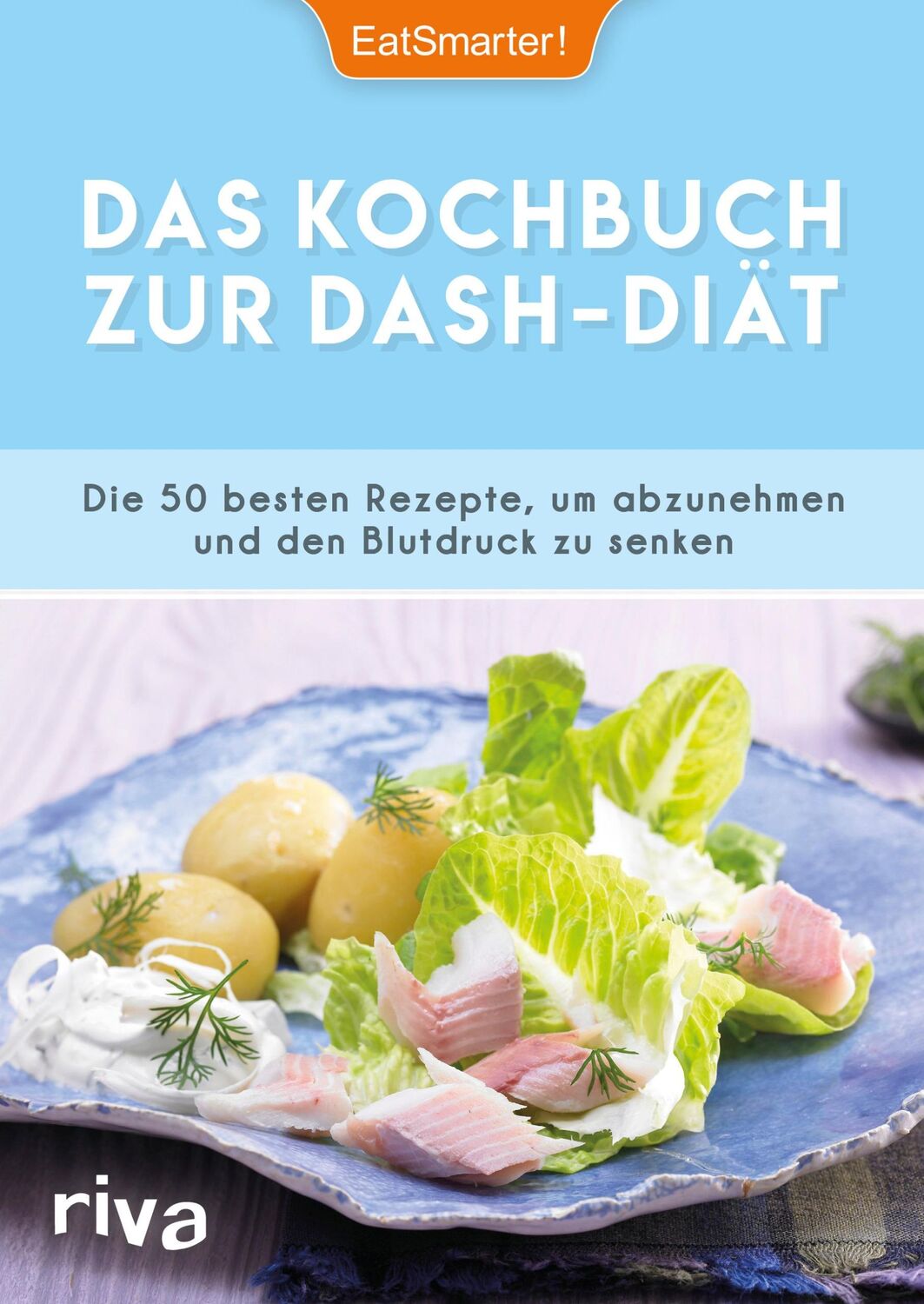 Cover: 9783742304384 | Das Kochbuch zur DASH-Diät | EatSmarter! | Taschenbuch | 96 S. | 2017