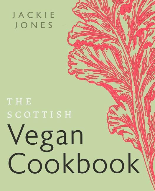 Cover: 9781780279190 | The Scottish Vegan Cookbook | Jackie Jones | Taschenbuch | Englisch