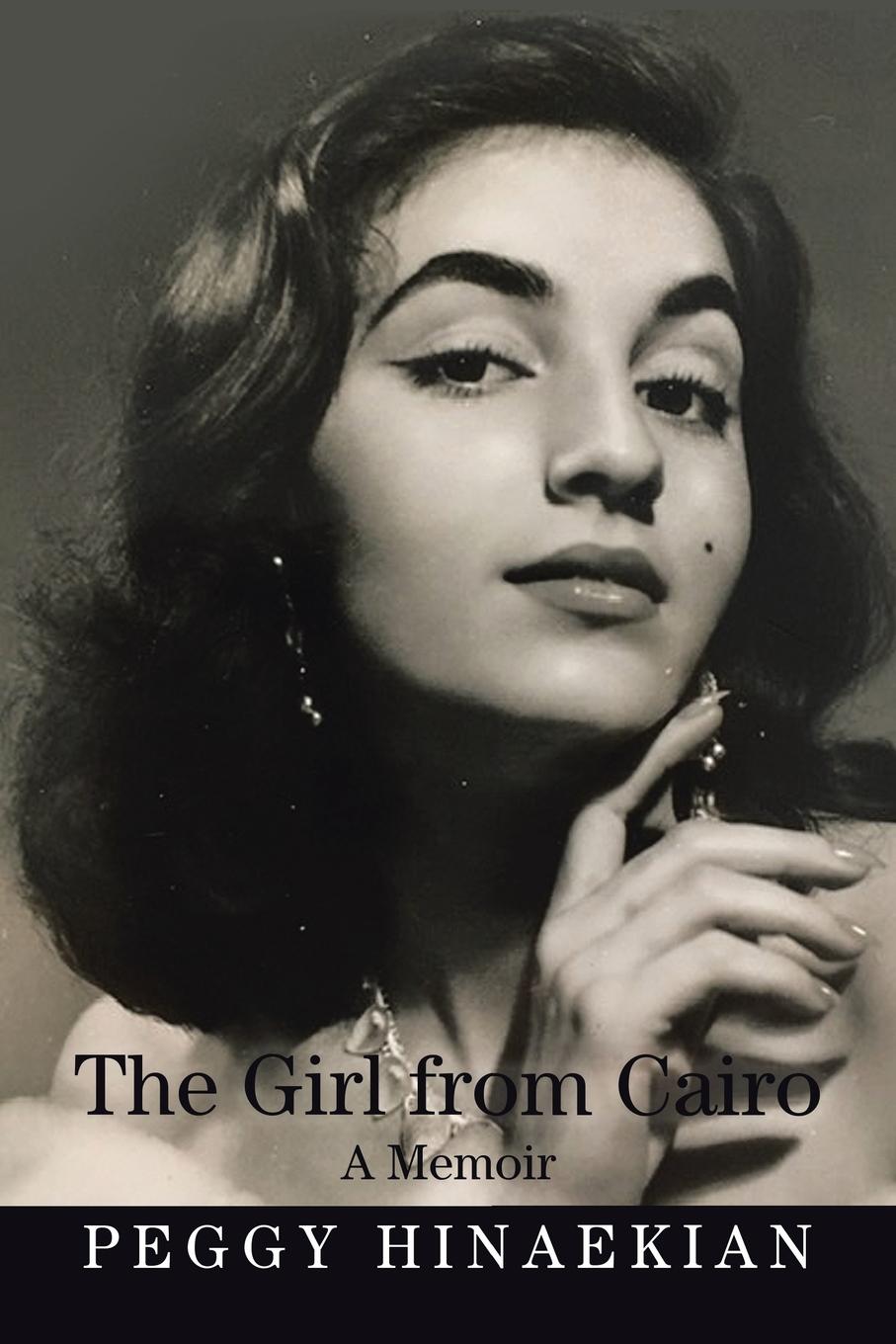 Cover: 9781664133815 | The Girl from Cairo | A Memoir | Peggy Hinaekian | Taschenbuch | 2020