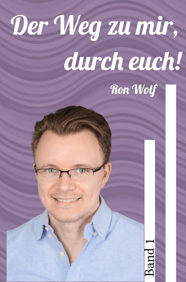 Cover: 9783756526642 | Der Weg zu mir, durch euch! | Ron Wolf | Taschenbuch | 272 S. | 2022