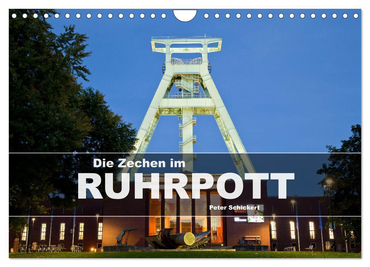 Cover: 9783383801761 | Die Zechen im Ruhrpott (Wandkalender 2025 DIN A4 quer), CALVENDO...