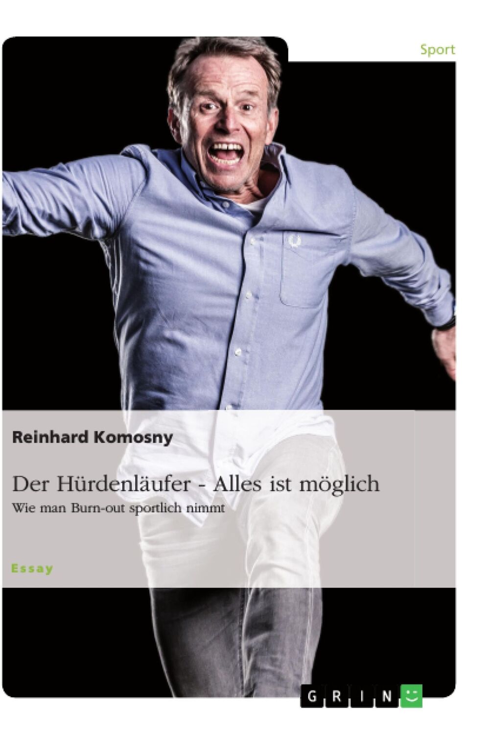 Cover: 9783668897878 | Der Hürdenläufer - Alles ist möglich | Reinhard Komosny | Taschenbuch