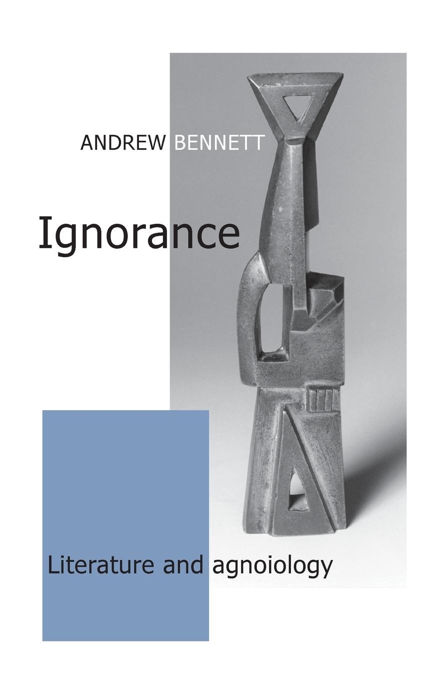 Cover: 9780719097430 | Ignorance | Literature and agnoiology | Andrew Bennett | Taschenbuch