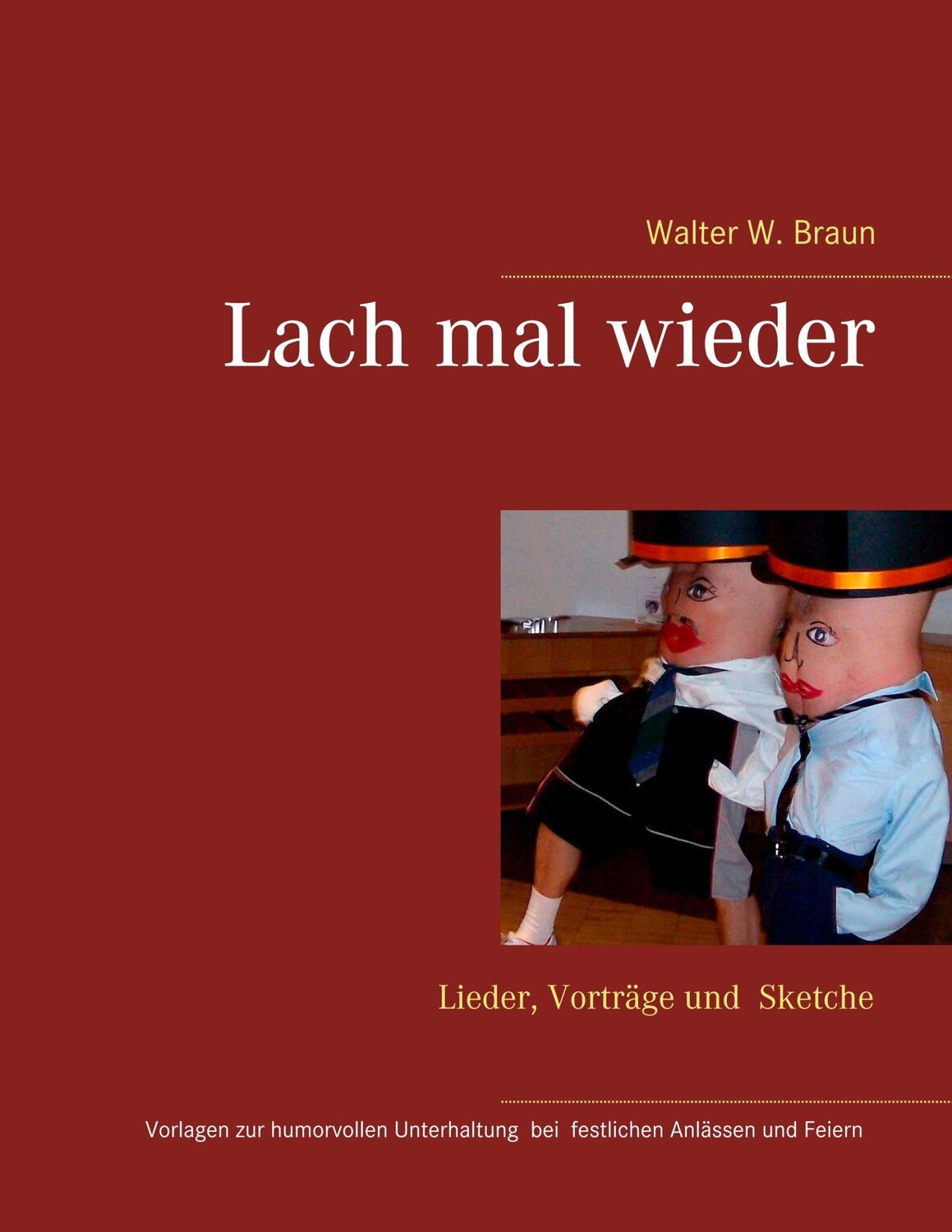 Cover: 9783735740052 | Lach mal wieder | Walter W. Braun | Taschenbuch | Paperback | 292 S.