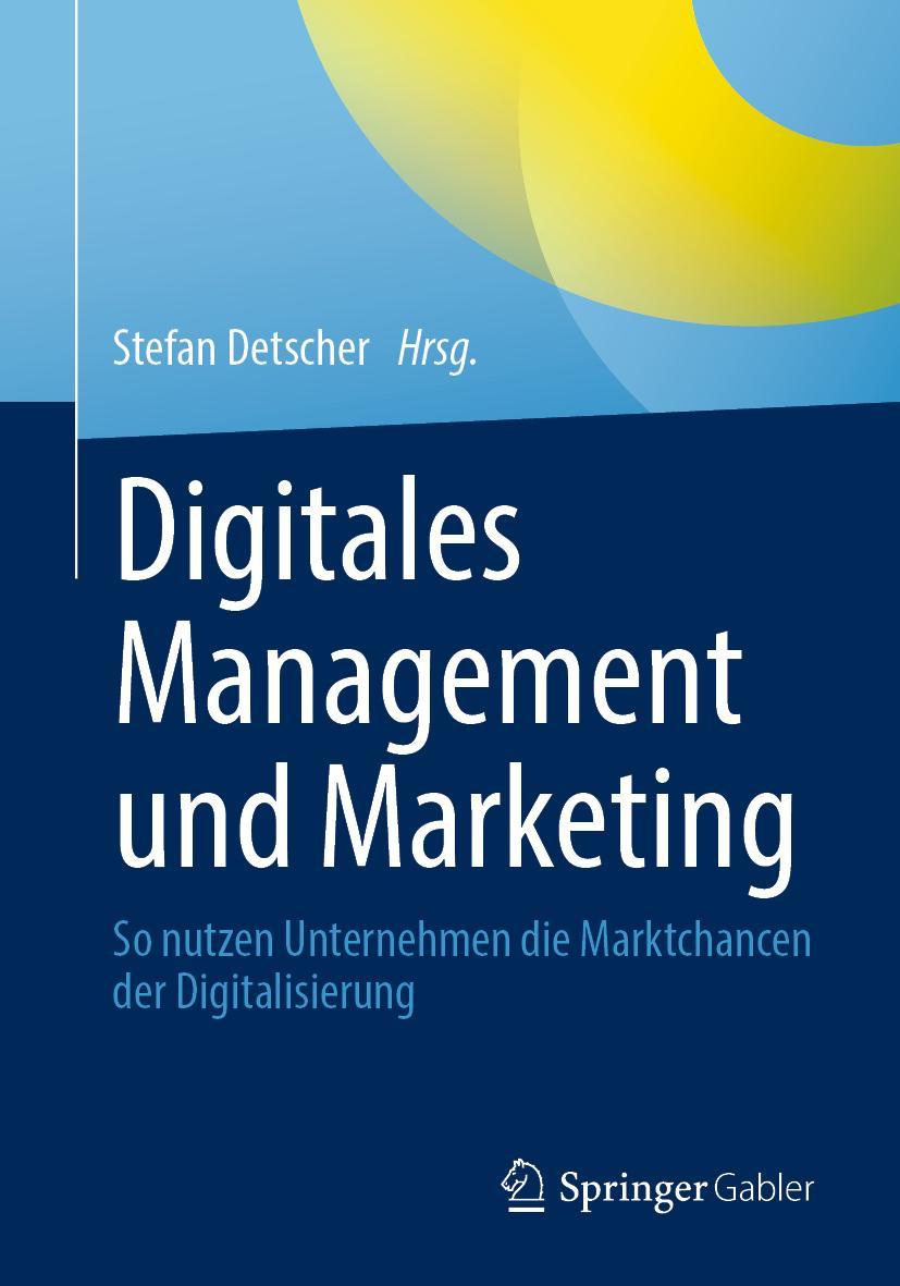 Cover: 9783658337308 | Digitales Management und Marketing | Stefan Detscher | Taschenbuch