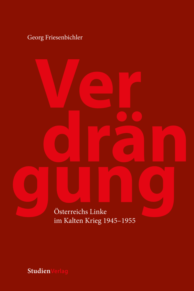 Cover: 9783706561297 | Verdrängung | Österreichs Linke im Kalten Krieg 1945-1955 | Buch