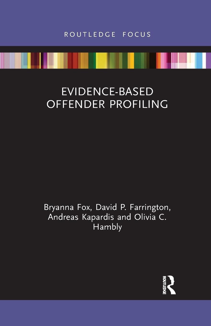 Cover: 9781032174129 | Evidence-Based Offender Profiling | Bryanna Fox (u. a.) | Taschenbuch